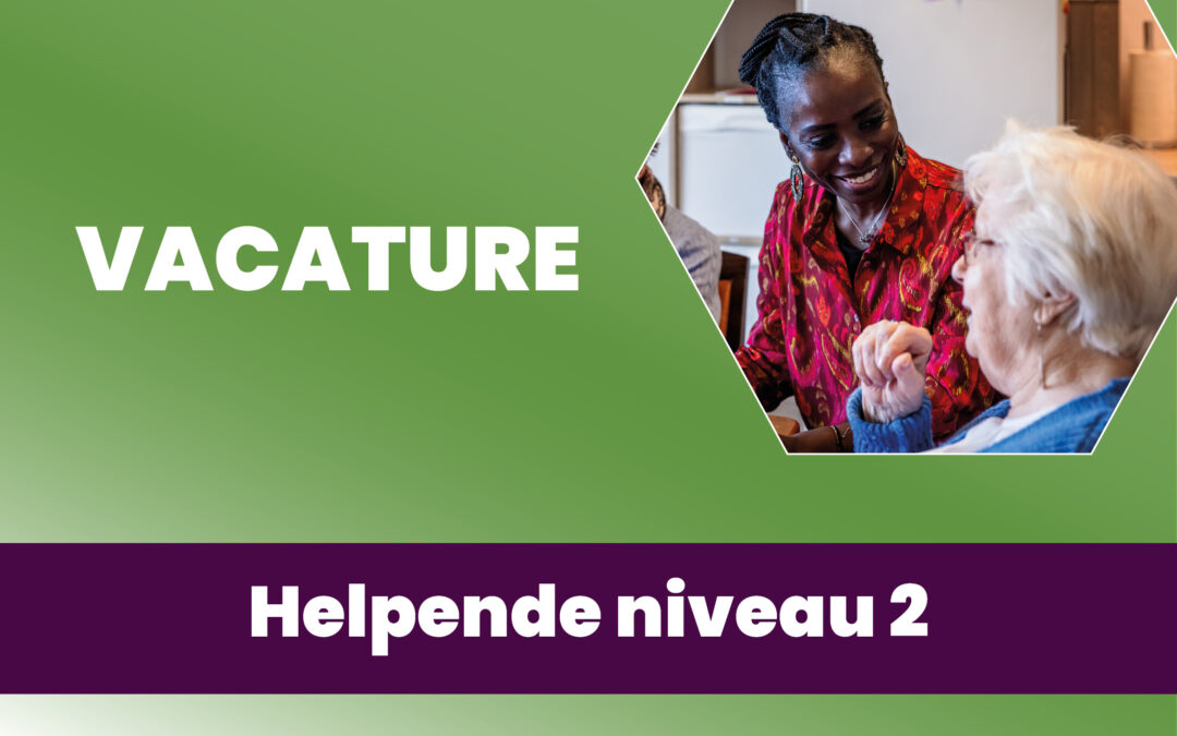 Vacature Helpende Niveau 2