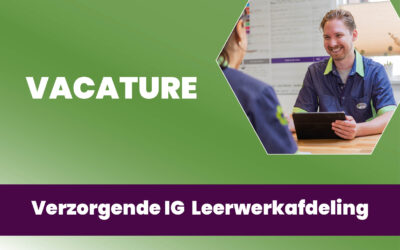 Vacature Verzorgende IG Leerwerkafdeling
