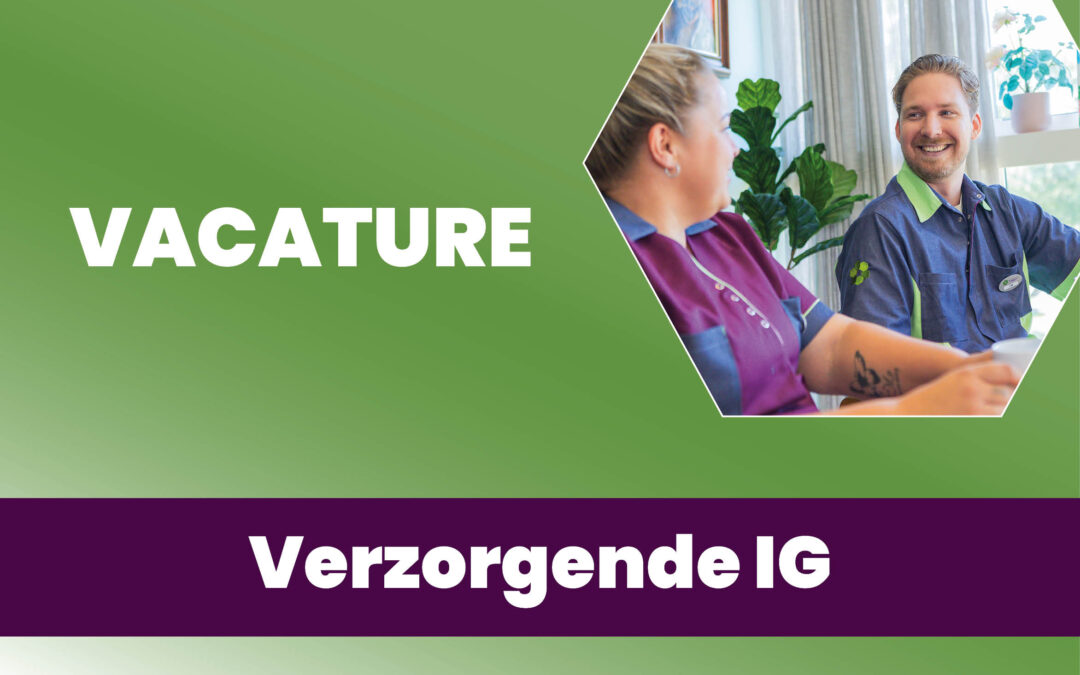 Vacature Verzorgende IG